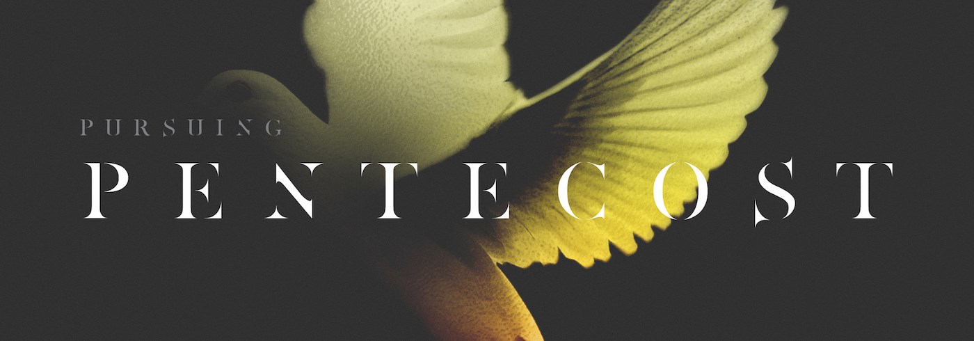 Pursuing Pentecost