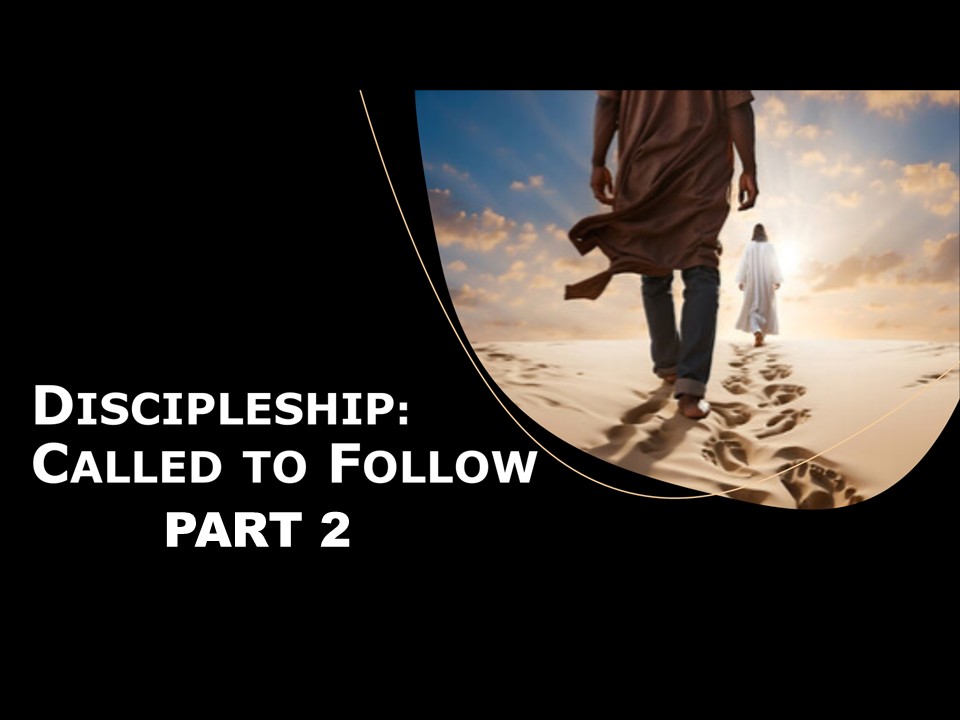 Discipleship: Called to Follow