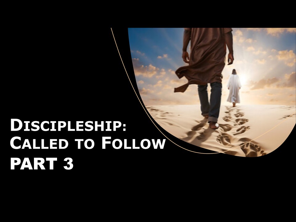 Discipleship: Called to Follow