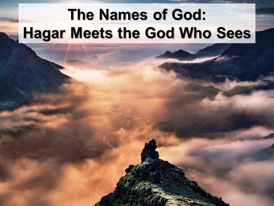 The Names of God: Hagar Meets the God Who Sees