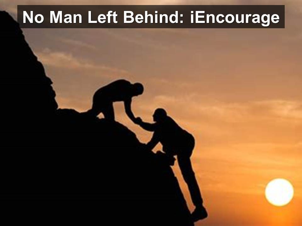 No Man Left Behind: iEncourage