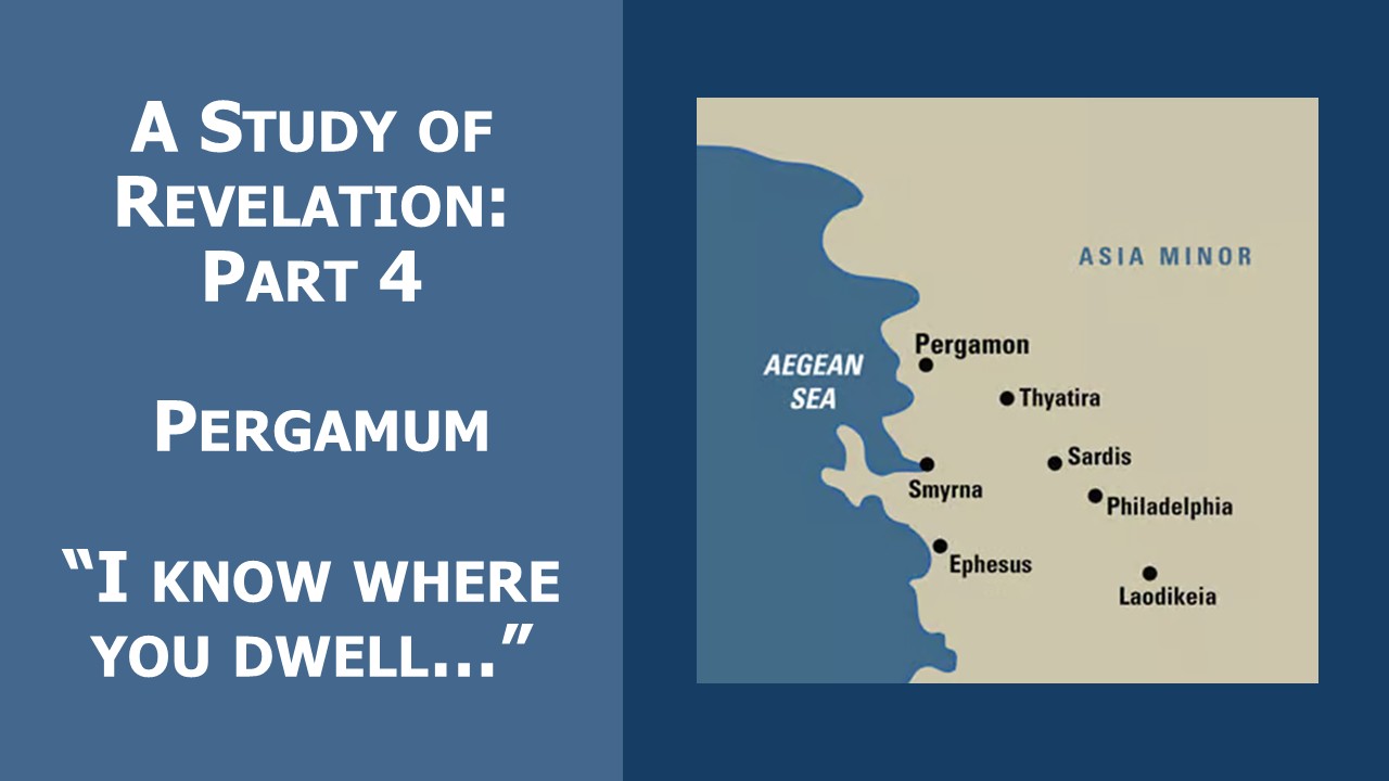 The Revelation Part 4: Pergamum