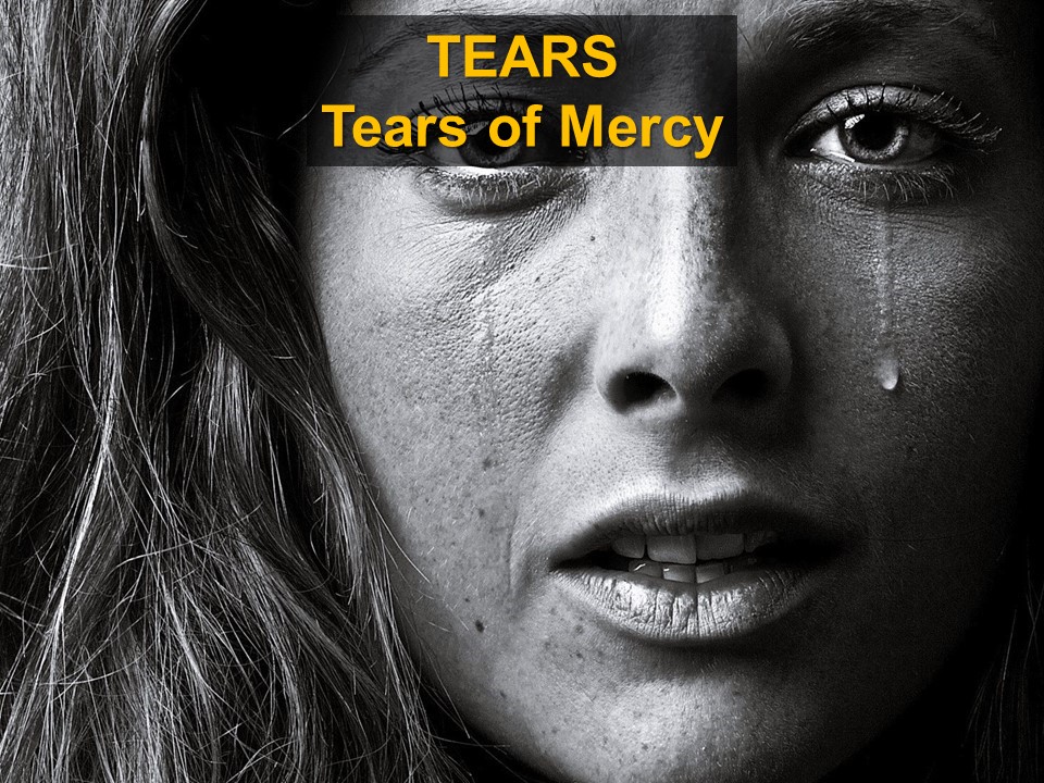 Tears: Tears of Mercy