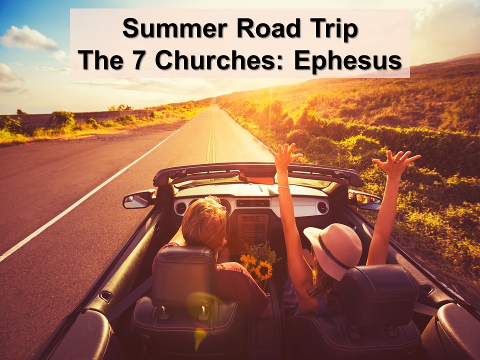 Summer Road Trip: The Seven Churches: Ephesus