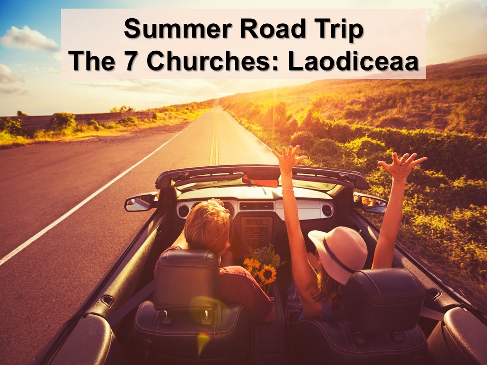 Summer Road Trip: The 7 Churches: Laodicea