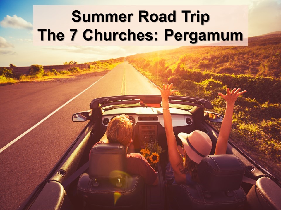 Summer Road Trip: The 7 Churches: Pergamum