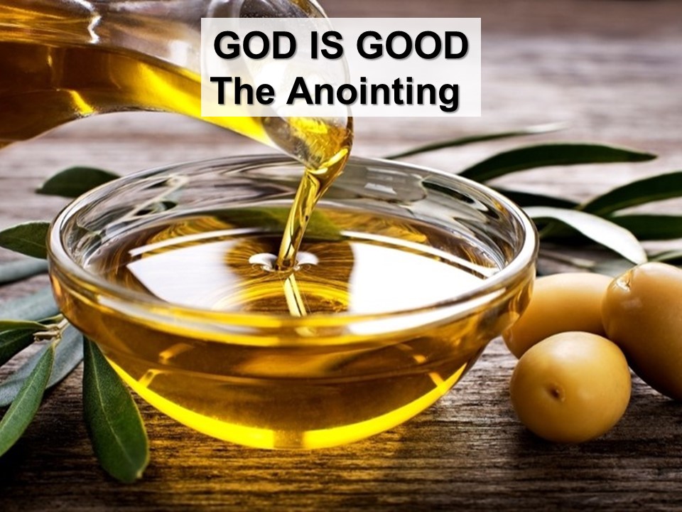 God is Good: The Anointing