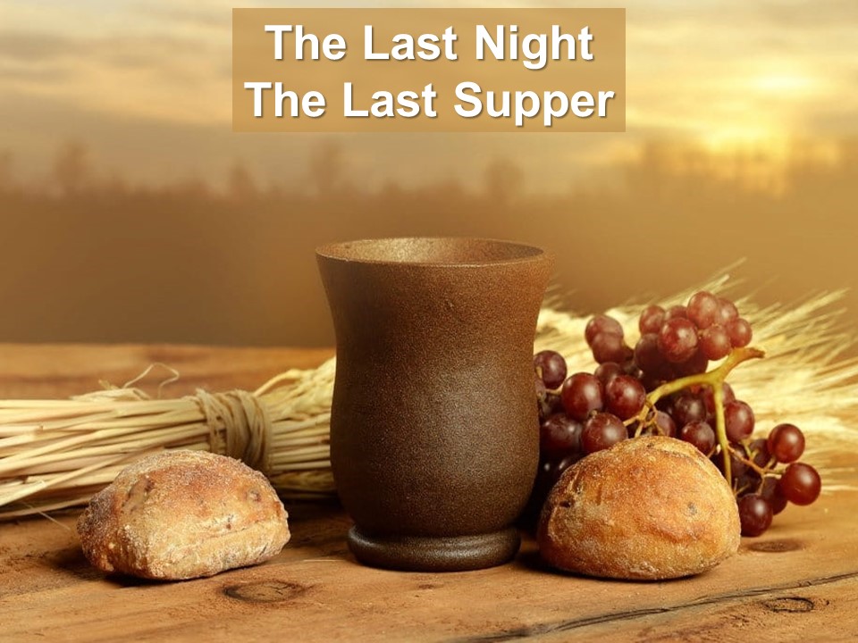 The Last Night: The Last Supper