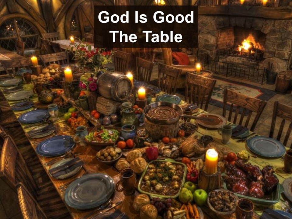 God is Good: The Table